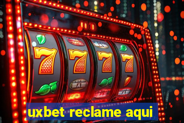 uxbet reclame aqui